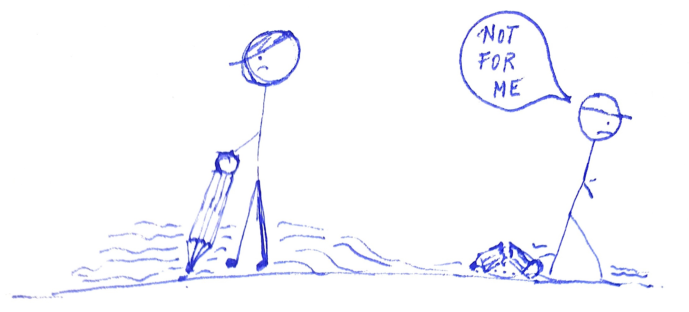 A stick figure struggling to write alone while another walks away saying 'not for me'